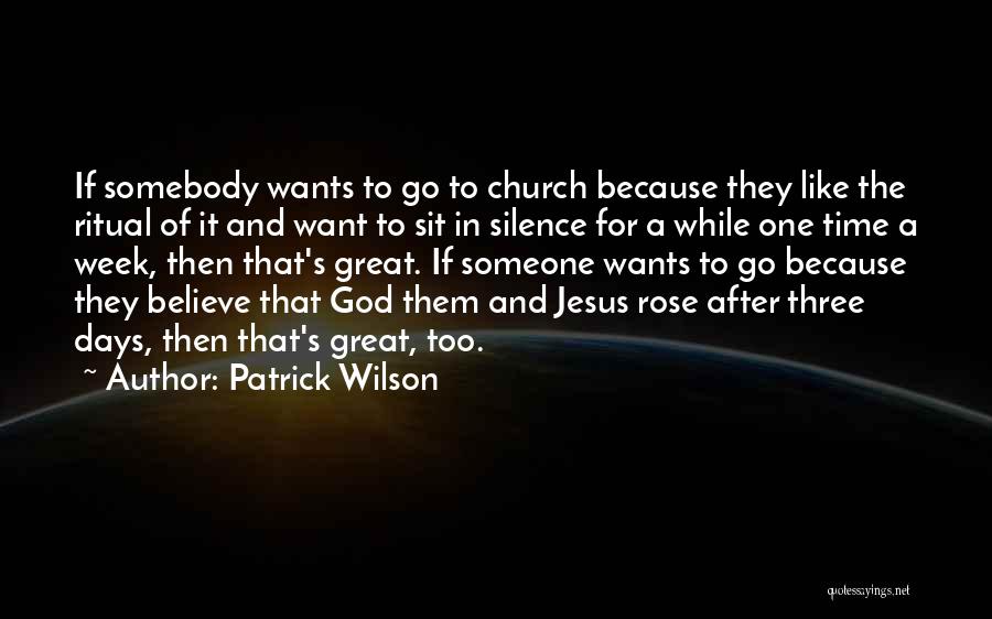 Patrick Wilson Quotes 1024002