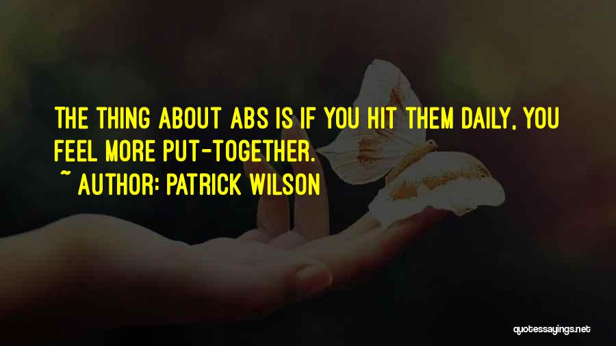 Patrick Wilson Quotes 104635