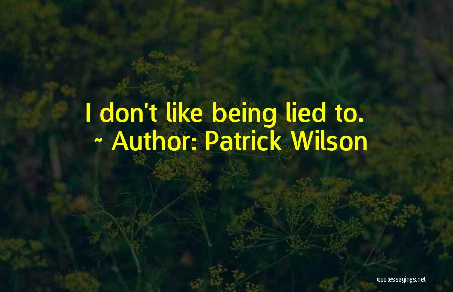Patrick Wilson Quotes 1146007