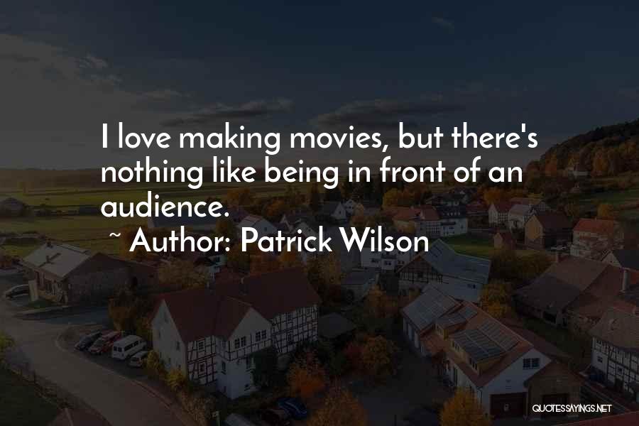 Patrick Wilson Quotes 115760