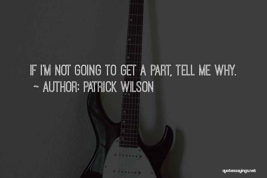 Patrick Wilson Quotes 1188536