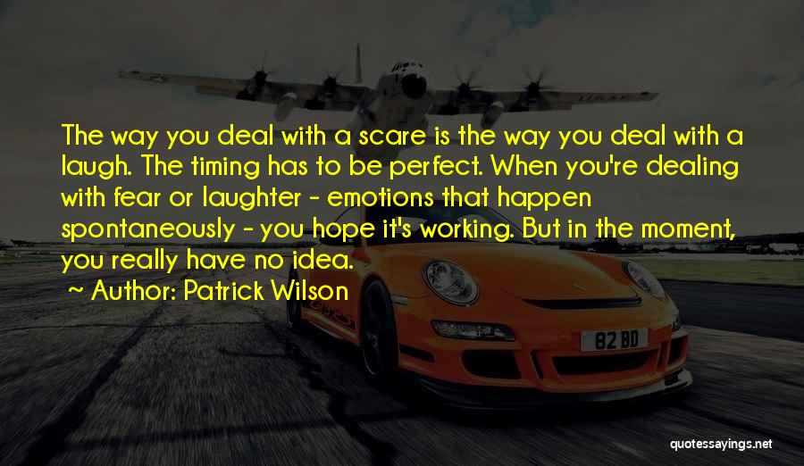 Patrick Wilson Quotes 1325489