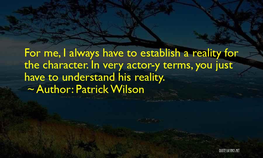 Patrick Wilson Quotes 1370999