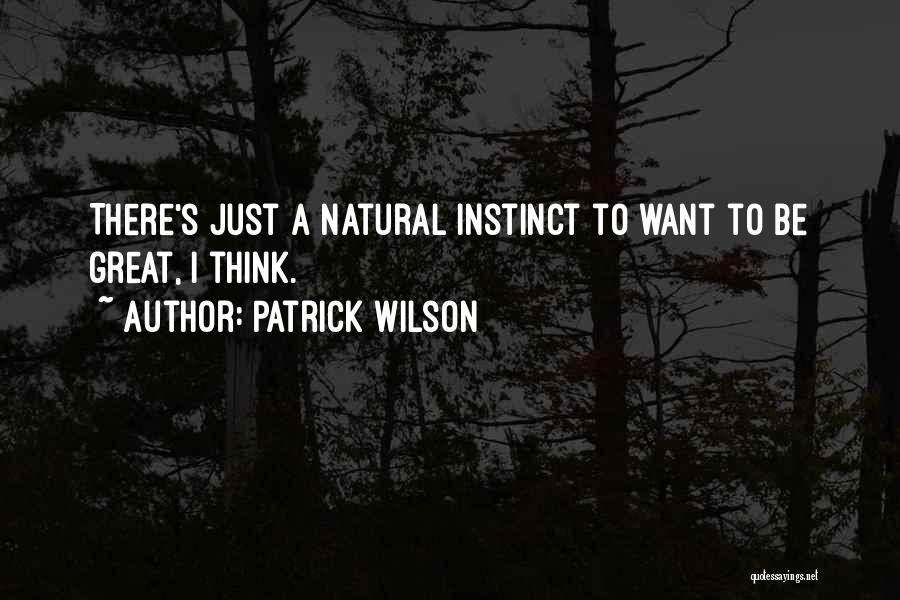 Patrick Wilson Quotes 1611240