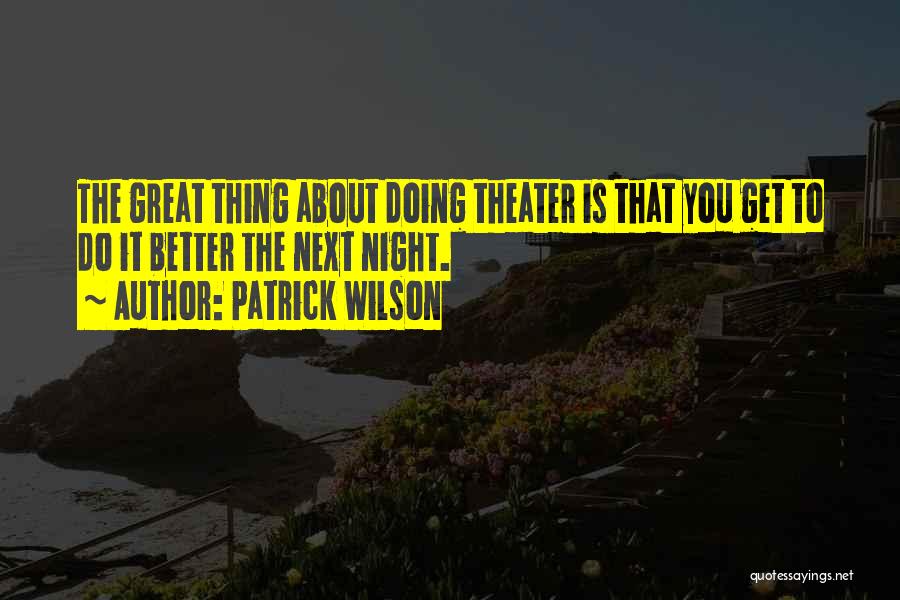 Patrick Wilson Quotes 202911