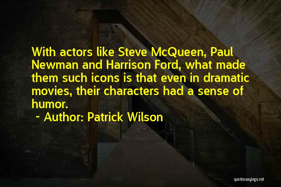 Patrick Wilson Quotes 2231699