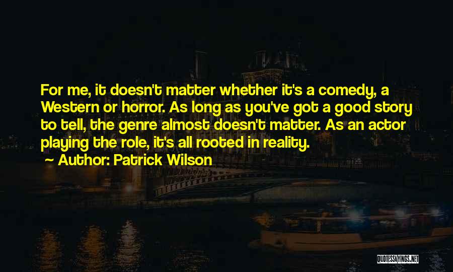 Patrick Wilson Quotes 347521