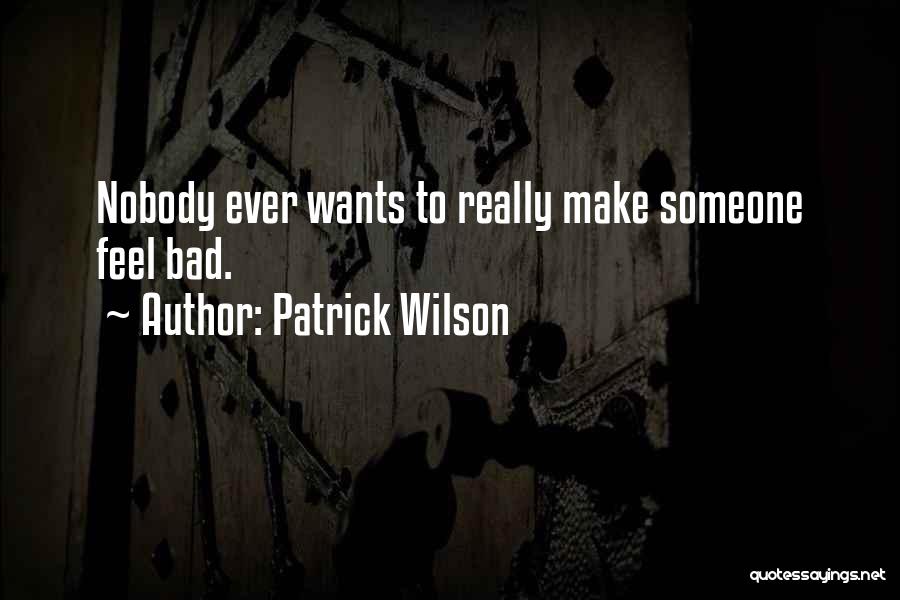 Patrick Wilson Quotes 575412