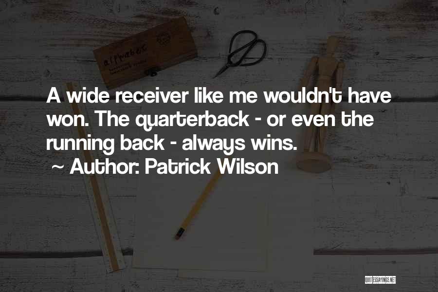 Patrick Wilson Quotes 701634