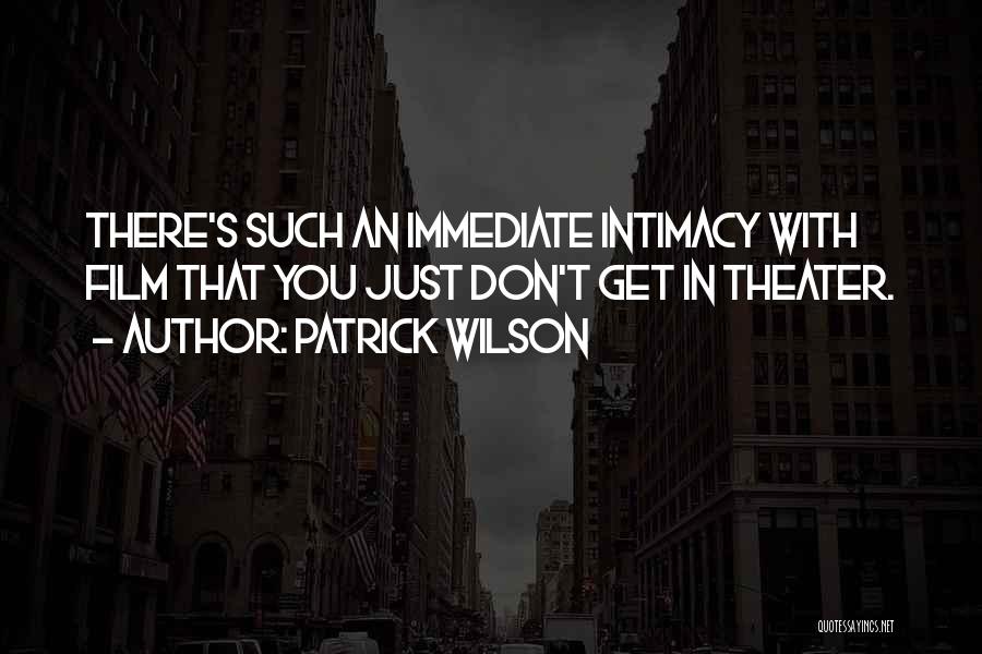 Patrick Wilson Quotes 805160