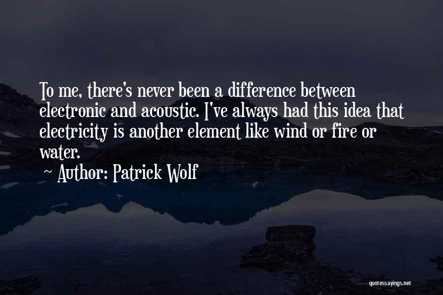 Patrick Wolf Quotes 117101