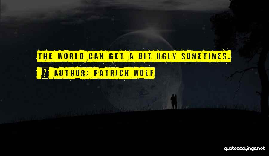 Patrick Wolf Quotes 2081070