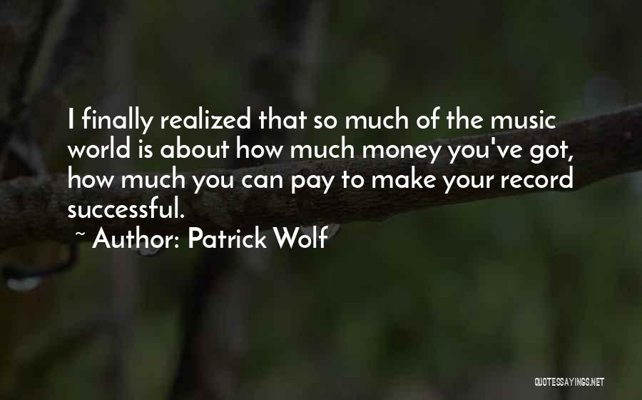 Patrick Wolf Quotes 777549