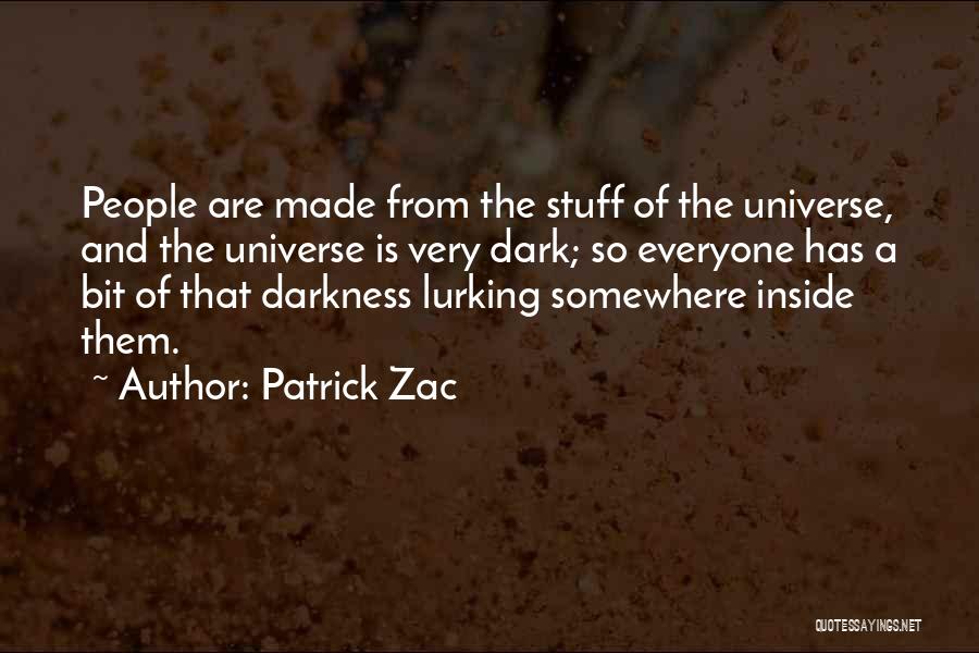 Patrick Zac Quotes 2000071