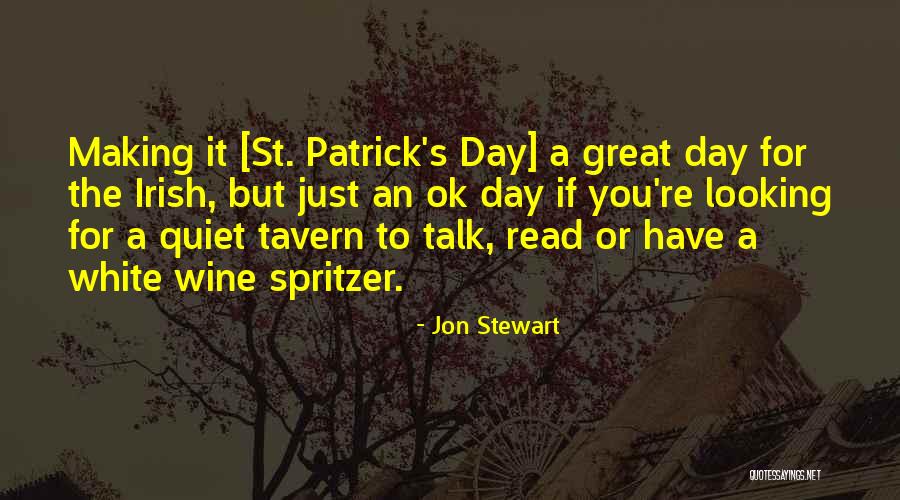 Patrick's Day Quotes By Jon Stewart