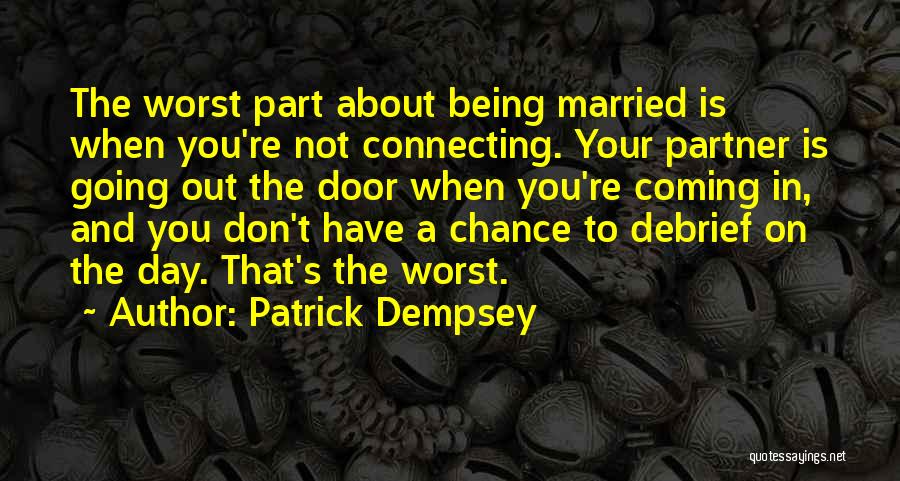 Patrick's Day Quotes By Patrick Dempsey