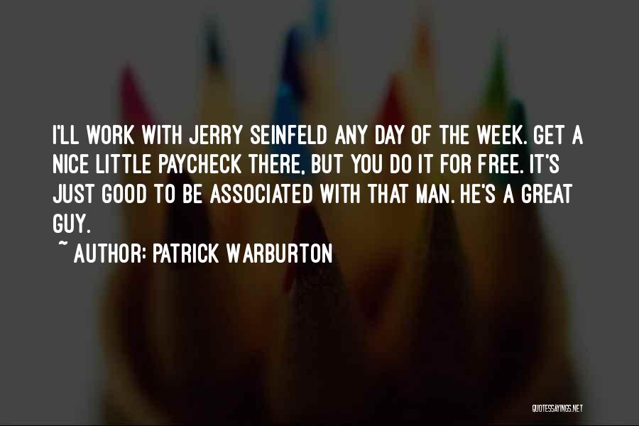 Patrick's Day Quotes By Patrick Warburton