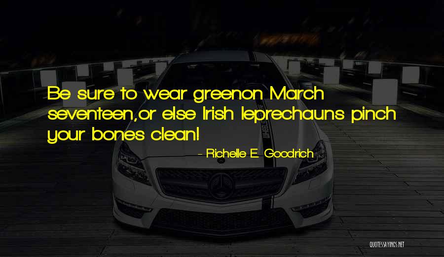 Patrick's Day Quotes By Richelle E. Goodrich Patrick's Day Quotes By Richelle E. Goodrich