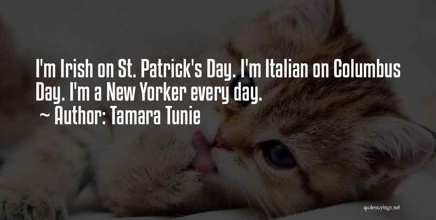 Patrick's Day Quotes By Tamara Tunie