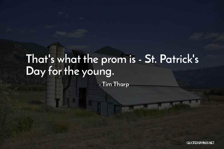 Patrick's Day Quotes By Tim Tharp Patrick's Day Quotes By Tim Tharp