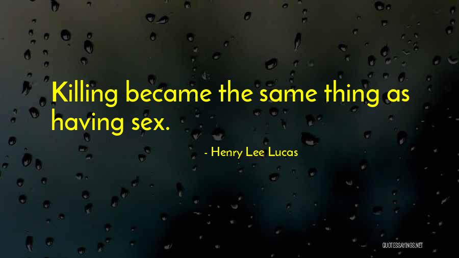 Patrijarhalno Quotes By Henry Lee Lucas Patrijarhalno Quotes By Henry Lee Lucas