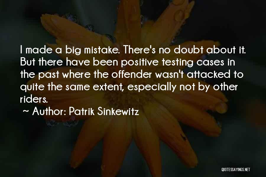 Patrik Sinkewitz Quotes 1842124