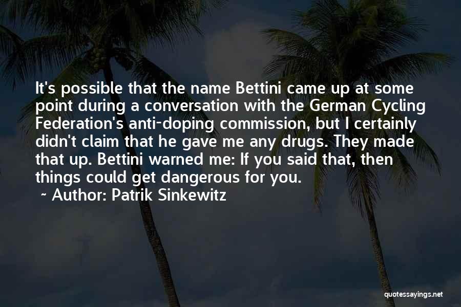 Patrik Sinkewitz Quotes 657060
