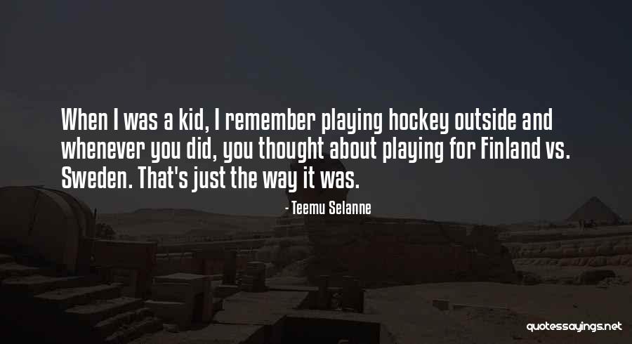 Patrimoniu Dex Quotes By Teemu Selanne Patrimoniu Dex Quotes By Teemu Selanne