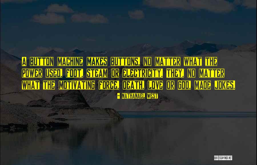Patrimony Of Humanity Quotes By Nathanael West Patrimony Of Humanity Quotes By Nathanael West