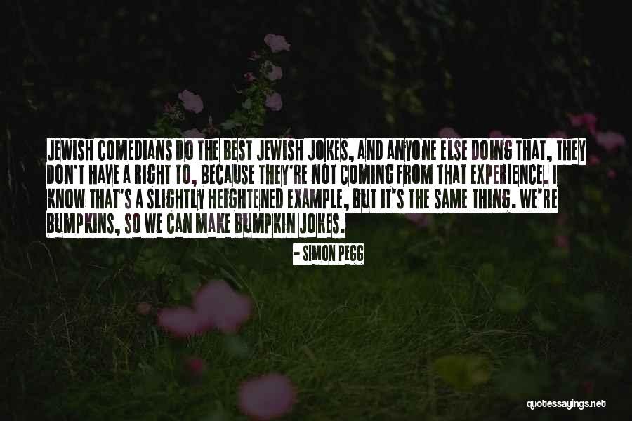 Patrimony Of Humanity Quotes By Simon Pegg Patrimony Of Humanity Quotes By Simon Pegg
