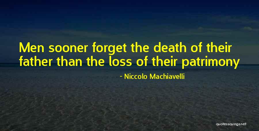 Patrimony Quotes By Niccolo Machiavelli