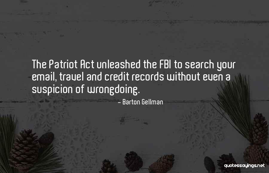 Patriot Act Quotes By Barton Gellman