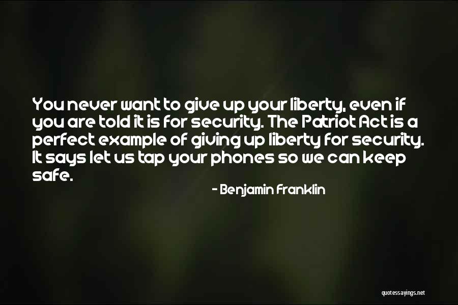 Patriot Act Quotes By Benjamin Franklin Patriot Act Quotes By Benjamin Franklin