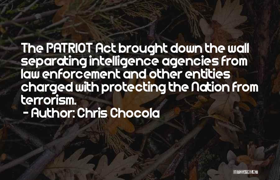 Patriot Act Quotes By Chris Chocola