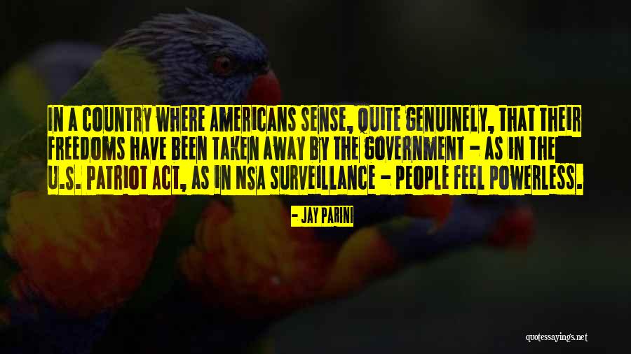 Patriot Act Quotes By Jay Parini