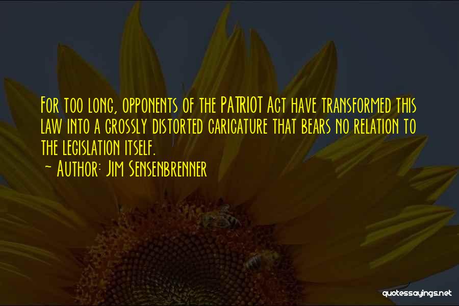 Patriot Act Quotes By Jim Sensenbrenner