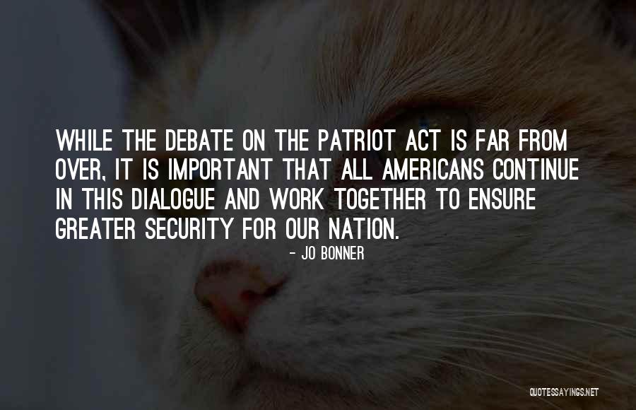 Patriot Act Quotes By Jo Bonner Patriot Act Quotes By Jo Bonner