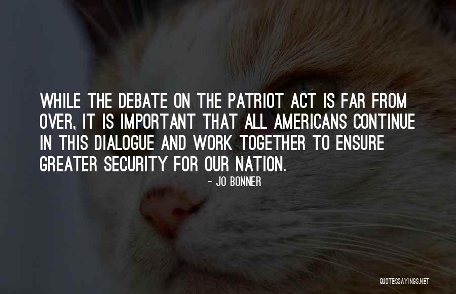 Patriot Act Quotes By Jo Bonner