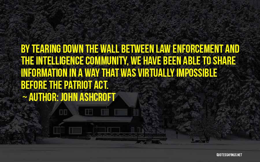 Patriot Act Quotes By John Ashcroft