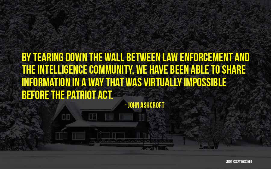 Patriot Act Quotes By John Ashcroft