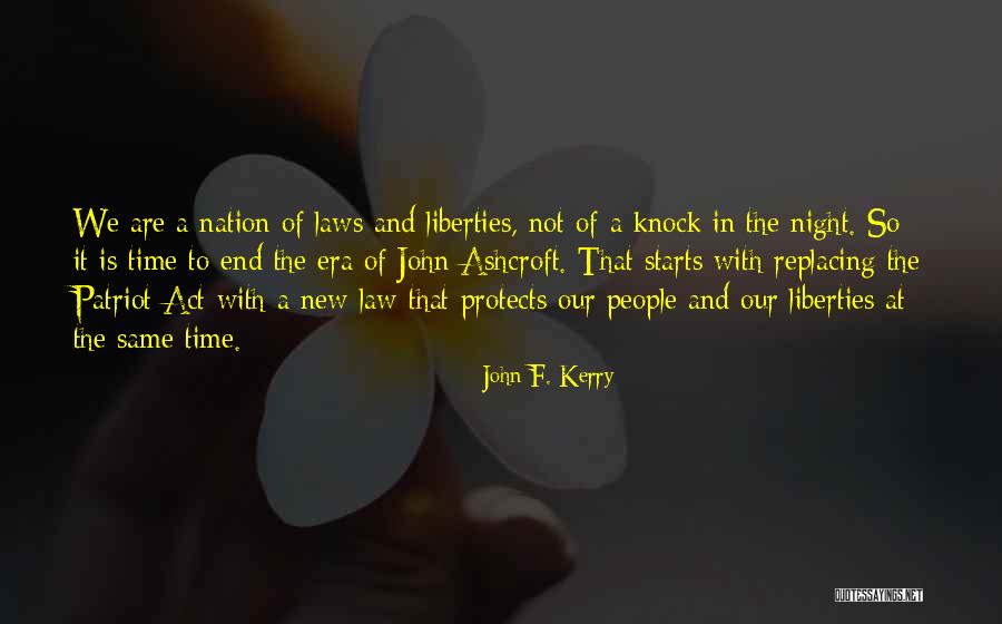 Patriot Act Quotes By John F. Kerry