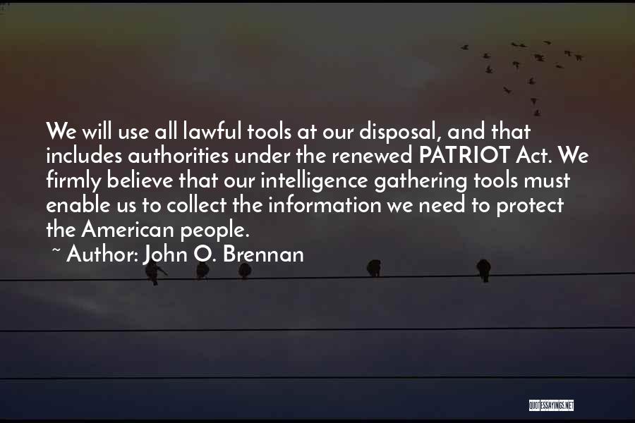 Patriot Act Quotes By John O. Brennan