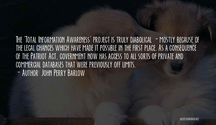 Patriot Act Quotes By John Perry Barlow