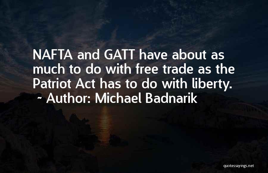 Patriot Act Quotes By Michael Badnarik