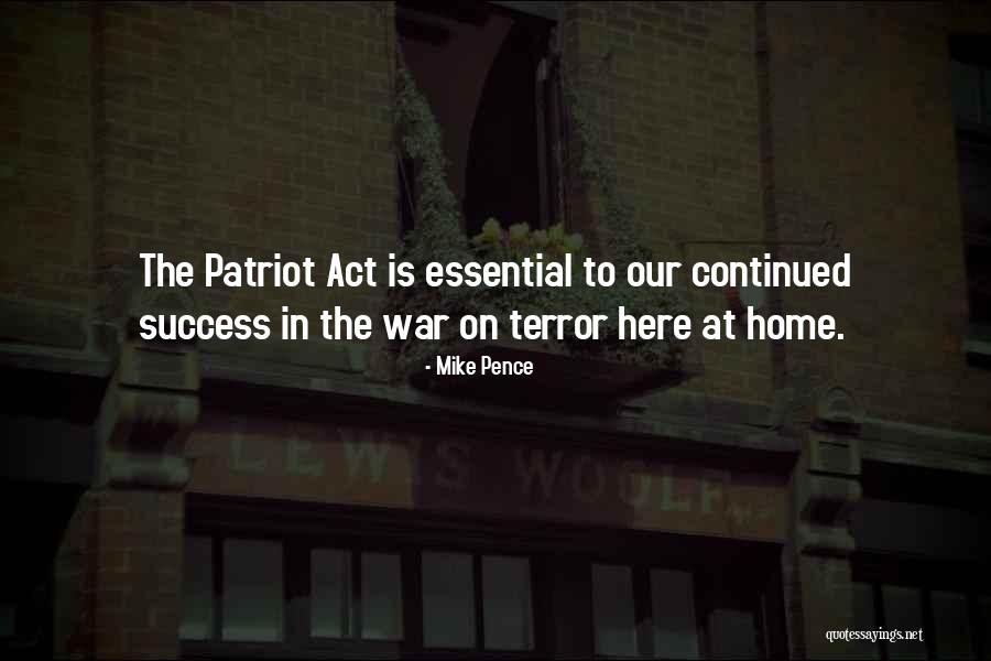 Patriot Act Quotes By Mike Pence