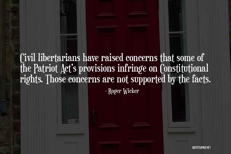 Patriot Act Quotes By Roger Wicker Patriot Act Quotes By Roger Wicker