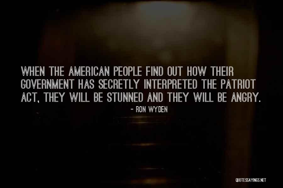 Patriot Act Quotes By Ron Wyden