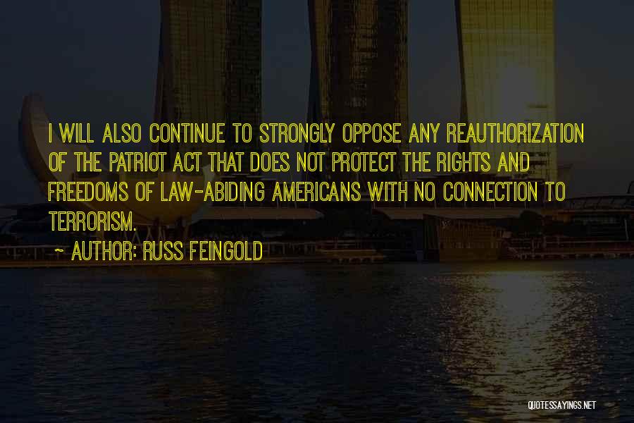 Patriot Act Quotes By Russ Feingold