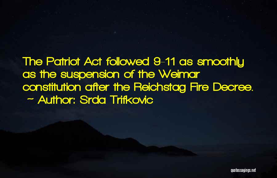 Patriot Act Quotes By Srda Trifkovic