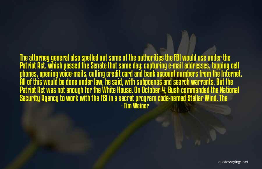 Patriot Act Quotes By Tim Weiner